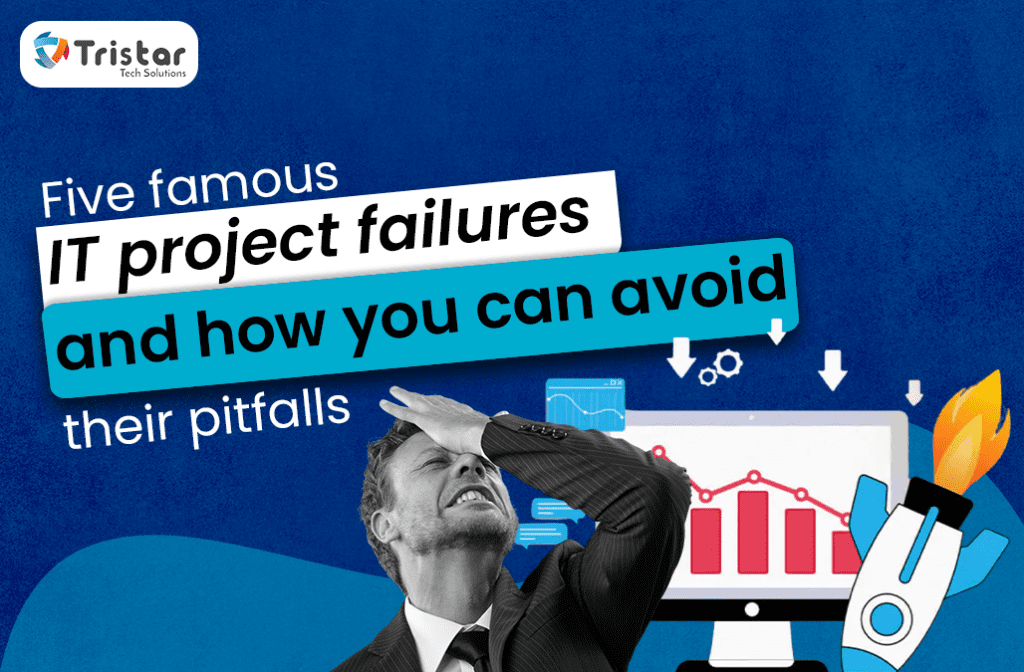 5 Famous IT Project Failures