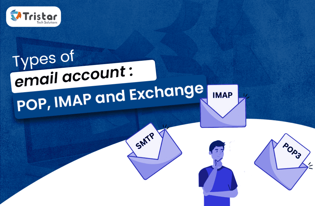 Types of email account: POP, IMAP and Exchange